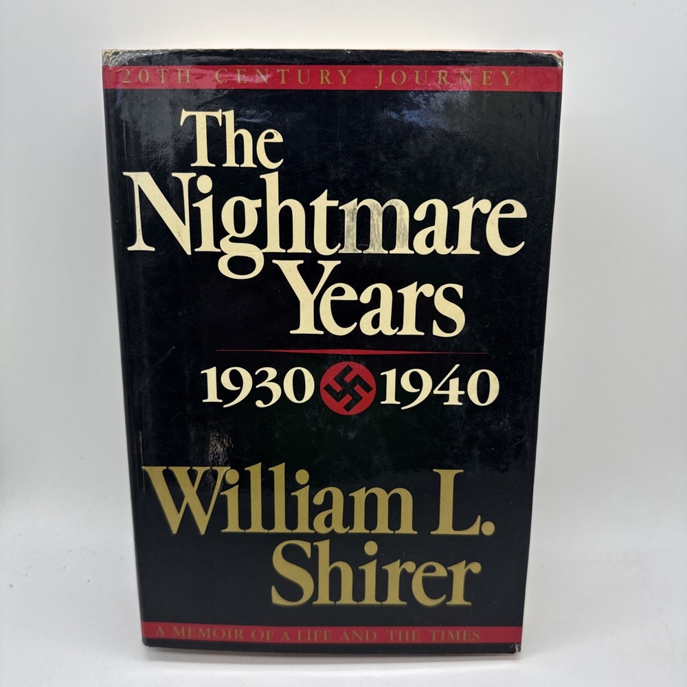 The Nightmare Years 1930 -1940 by Shirer Volume 2  K